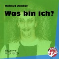 Cover-Bild zum Titel 'Was bin ich?' von 'Helmut Zenker'