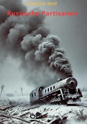 Cover-Bild zum Titel 'Russische Partisanen' von 'Friedrich Wolf'