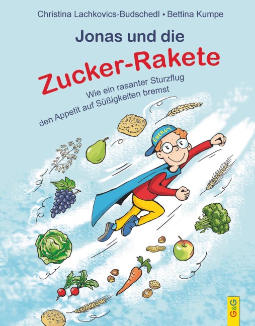 Jonas und die Zucker-Rakete - Christina Lachkovics-Budschedl