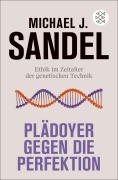 Cover-Bild zum Titel 'Plädoyer gegen die Perfektion' von 'Michael J. Sandel'