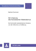 Cover-Bild zum Titel 'Der Ursprung des französischen Materialismus' von 'Manfred Overmann'
