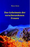 Cover-Bild zum Titel 'Das Geheimnis der verschwundenen Frauen' von 'Mara Stein'