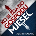 Cover-Bild zum Titel 'Ko je zgazio gospodju Mjesec' von 'AsmirKujovi¿'