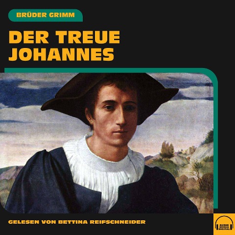 Der treue Johannes - Brüder Grimm