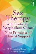 Cover-Bild zum Titel 'Sex Therapy with Erotically Marginalized Clients' von 'Damon Constantinides, Davis Chandler, Shannon Sennott'