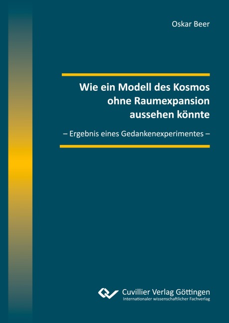 Wie ein Modell des Kosmos ohne Raumexpansion aussehen könnte. - Ergebnis eines Gedankenexperimentes - - Oskar Beer
