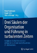 Cover-Bild zum Titel 'Drei Säulen der Organisation und Führung in turbulenten Zeiten' von ''