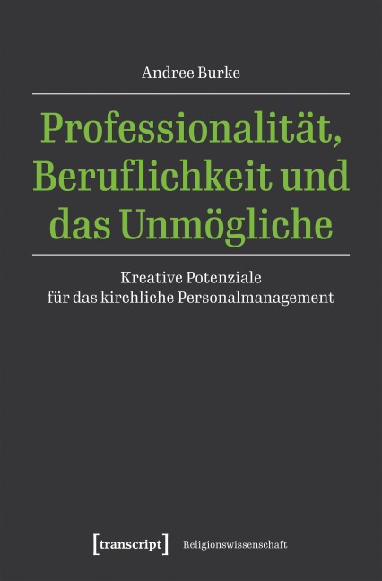 Professionalität, Beruflichkeit und das Unmögliche - Andree Burke