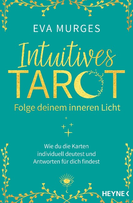 Intuitives Tarot - Folge deinem inneren Licht - Eva Murges