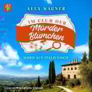 Cover-Bild zum Titel 'Mord auf Italienisch | Ein gemütlicher Cosy Krimi' von 'Alex Wagner'