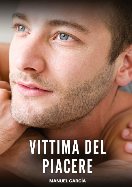 Vittima del Piacere - Manuel García