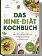 Cover-Bild zum Titel 'Das NiMe-Diät Kochbuch: Darm gesund, Gewicht gesund- die leckersten & ballaststoffreichen Rezepte für Ihr Mikrobiom - nachhaltig abnehmen ohne Kalorienzählen - inkl. 30-Tage-Plan + 5 Bonus E-Books' von 'Emil Preuß'