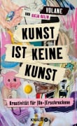 Cover-Bild zum Titel 'Kunst ist keine Kunst' von 'Volane, Katja Kulin'