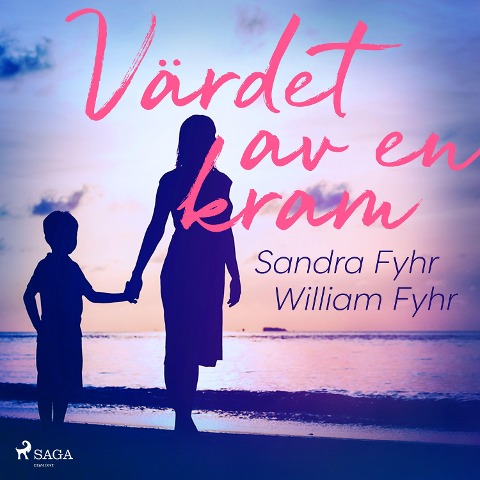 Värdet av en kram - Sandra Fyhr, William Fyhr