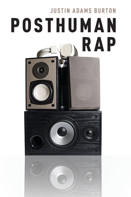 Posthuman Rap - Justin Adams Burton