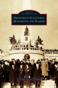 Cover-Bild zum Titel 'Springfield's Sculptures, Monuments, and Plaques' von 'Carl Volkmann, Roberta Volkmann'