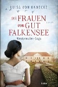 Cover-Bild zum Titel 'Die Frauen von Gut Falkensee' von 'Luisa von Kamecke'