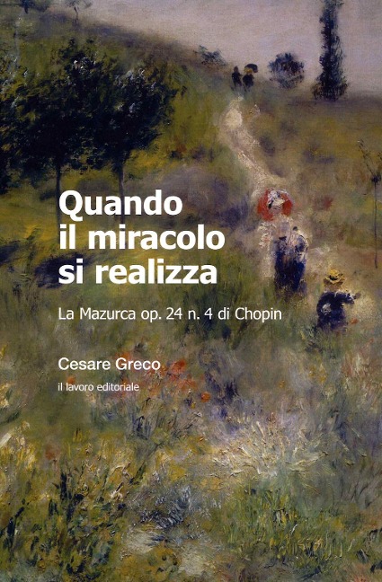 Quando il miracolo si realizza. La Mazurca op. 24 n. 4 di Chopin - Cesare Greco