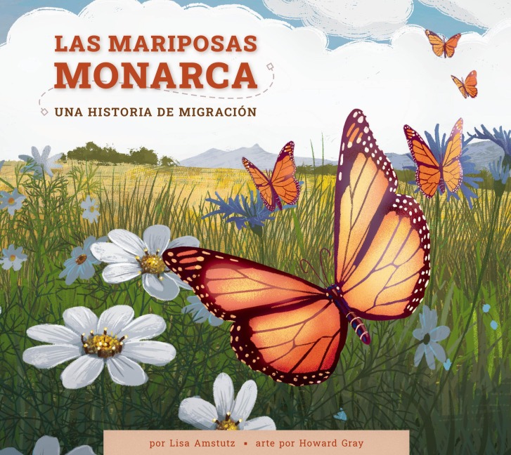 Las Mariposas Monarca - Lisa Amstutz