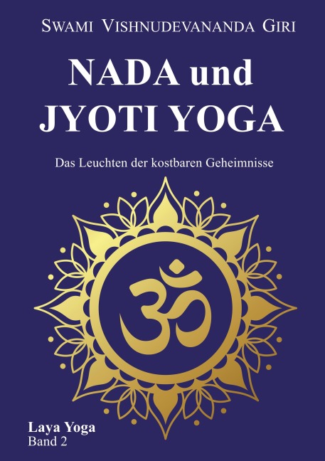 Nada und Jyoti Yoga - Swami Vishnudevananda Giri