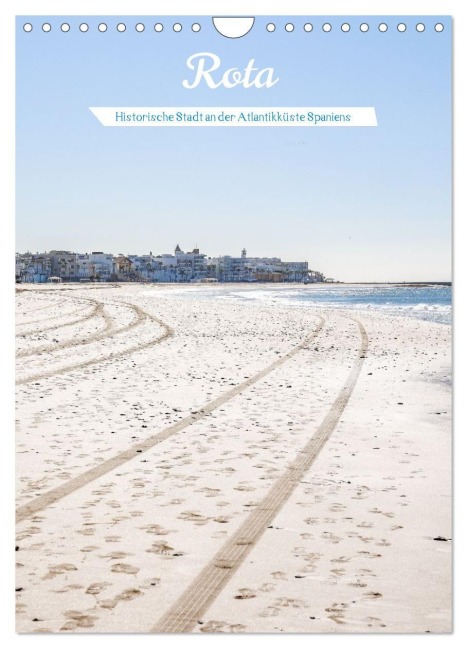 Rota - Andalusiens Schatz am Atlantik (Wandkalender 2027 DIN A4 hoch), CALVENDO Monatskalender - Jan Wehenrt