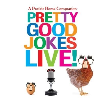 A Prairie Home Companion Pretty Good Jokes Live! - Garrison Keillor