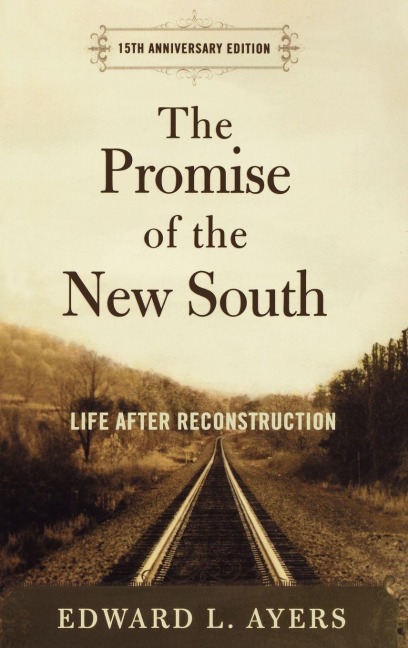 The Promise of the New South - Edward L. Ayers