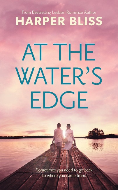 At the Water's Edge - Harper Bliss
