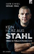 Cover-Bild zum Titel 'Kein Herz aus Stahl' von 'Michael Stahl, Martin Schmiedel'