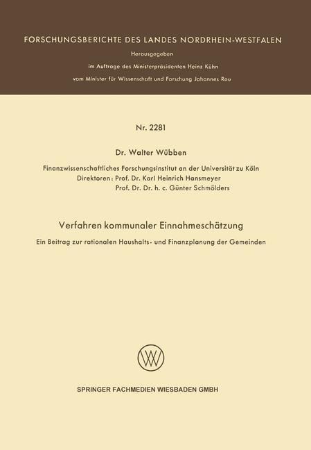 Verfahren kommunaler Einnahmeschätzung - Ein Beitrag zur rationalen Haushalts- und Finanzplanung der Gemeinden - - Walter Wübben