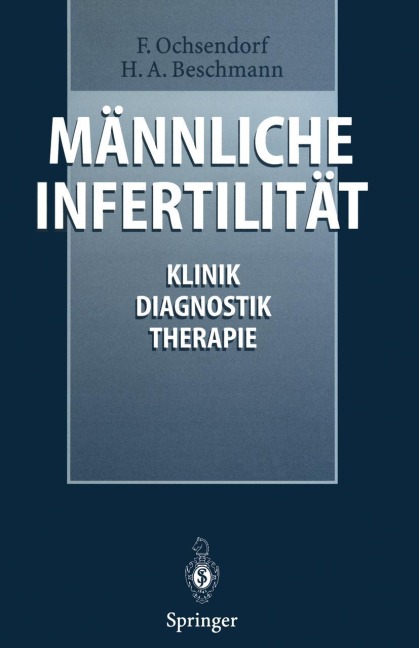 Männliche Infertilität - Heike A. Beschmann, F. Ochsendorf