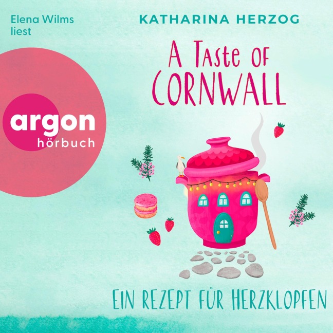A Taste of Cornwall: Ein Rezept für Herzklopfen - Katharina Herzog