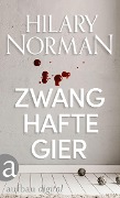 Cover-Bild zum Titel 'Zwanghafte Gier' von 'Hilary Norman'