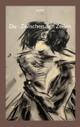 Cover-Bild zum Titel 'Du - Zwischen den Zeilen' von 'Joe Ker'