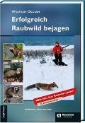 Cover-Bild zum Titel 'Erfolgreich Raubwild bejagen' von 'Wolfram Osgyan'