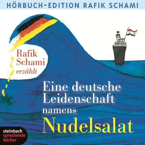 Eine deutsche Leidenschaft namens Nudelsalat (Ungekürzt) - Rafik Schami