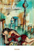 Cover-Bild zum Titel 'Nuits fatales' von 'Loïc Jan'