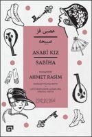 Asabi Kiz Sabiha - Ahmet Rasim