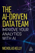 Cover-Bild zum Titel 'The Ai-Driven Data Team' von 'Nicholas Kelly'