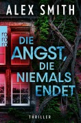 Cover-Bild zum Titel 'Die Angst, die niemals endet' von 'Alex Smith'