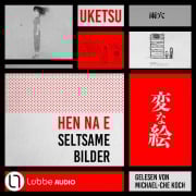 Cover-Bild zum Titel 'HEN NA E - Seltsame Bilder' von 'Uketsu'