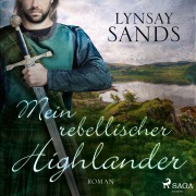 Cover-Bild zum Titel 'Mein rebellischer Highlander (Highlander, Band 2)' von 'Lynsay Sands'