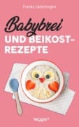 Cover-Bild zum Titel 'Babybrei und Beikostrezepte' von 'Franka Lederbogen'