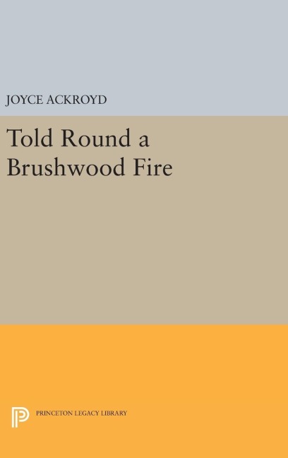 Told Round a Brushwood Fire - Joyce Ackroyd