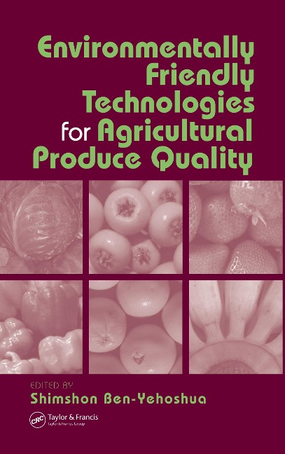 Environmentally Friendly Technologies for Agricultural Produce Quality - 