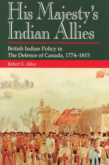 His Majesty's Indian Allies - Robert S. Allen