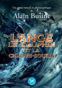 Cover-Bild zum Titel 'L'ange, le dauphin et la chauve-souris' von 'Alain Busine'