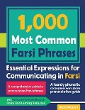 1000 Most Common Farsi Phrases: Essential Expressions for Communicating in Farsi - Reza Nazari