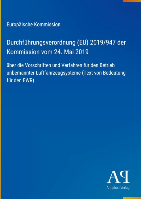 Durchführungsverordnung (EU) 2019/947 der Kommission vom 24. Mai 2019 - Europäische Kommission