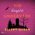 Cover-Bild zum Titel 'Tio dagars underverk' von 'Ellery Queen'